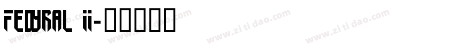 Fedyral II字体转换